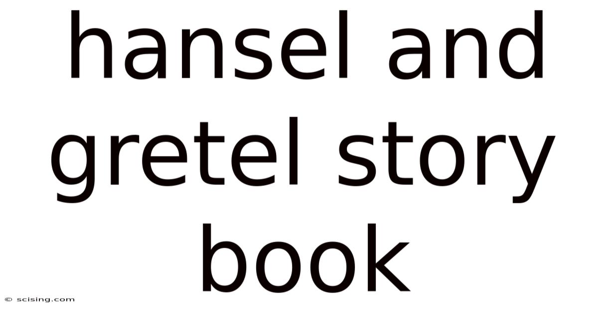 Hansel And Gretel Story Book