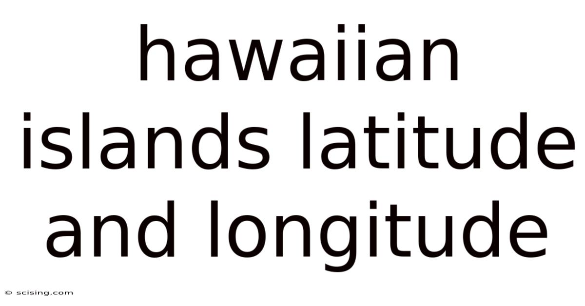Hawaiian Islands Latitude And Longitude