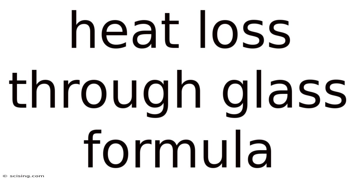 Heat Loss Through Glass Formula