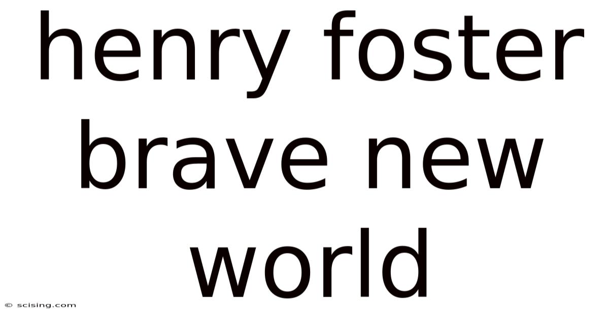 Henry Foster Brave New World