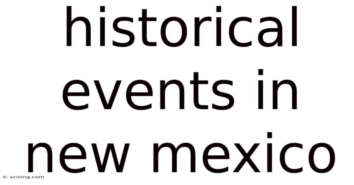 Historical Events In New Mexico