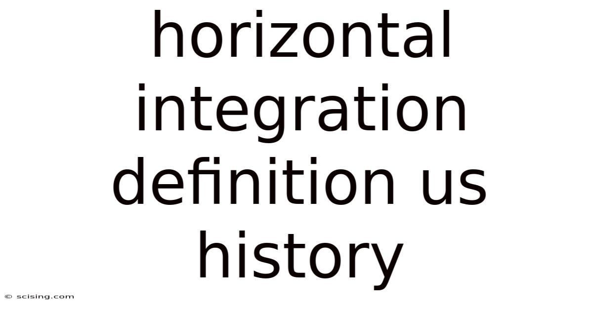 Horizontal Integration Definition Us History