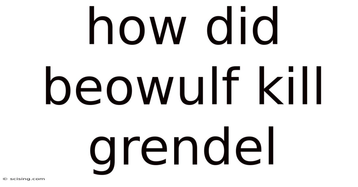 How Did Beowulf Kill Grendel
