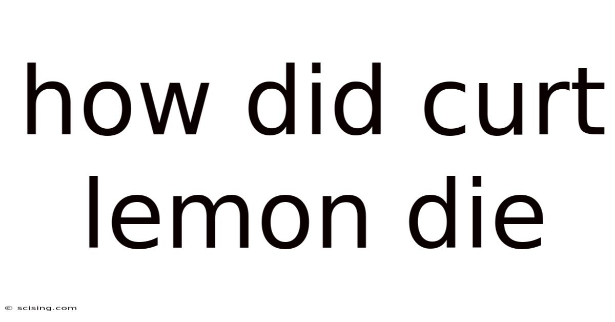 How Did Curt Lemon Die