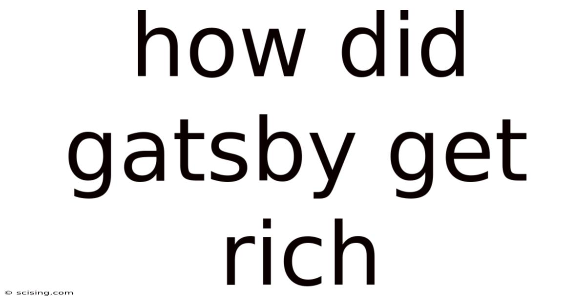 How Did Gatsby Get Rich