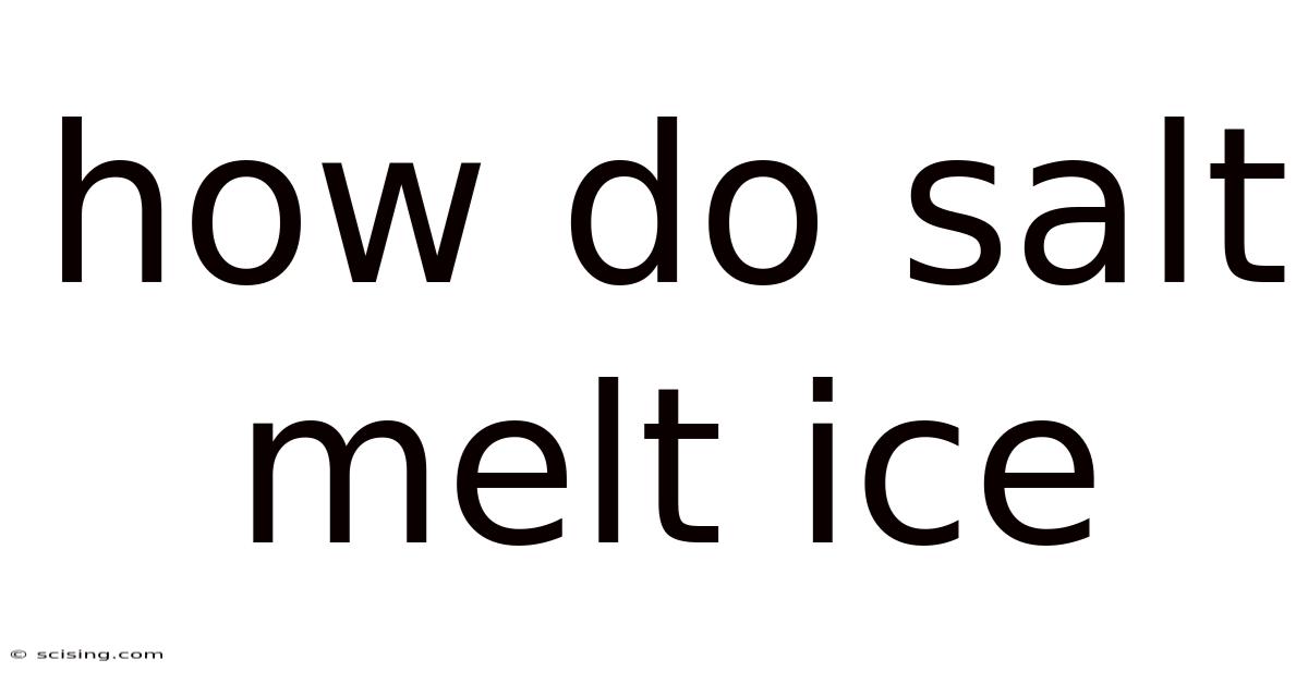 How Do Salt Melt Ice