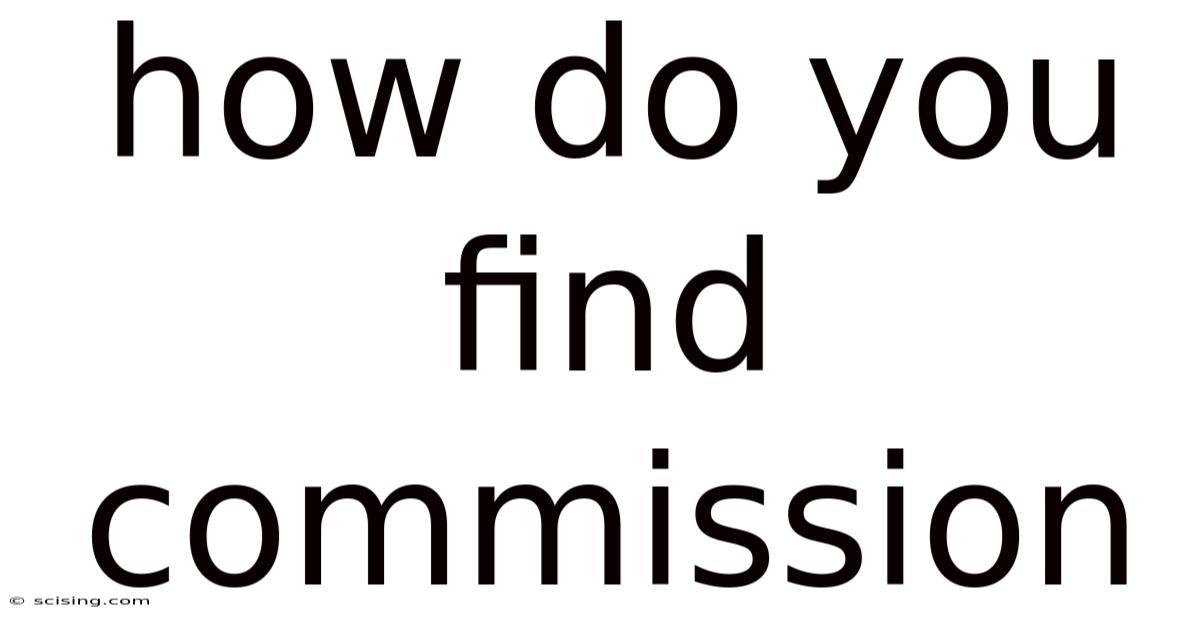 How Do You Find Commission