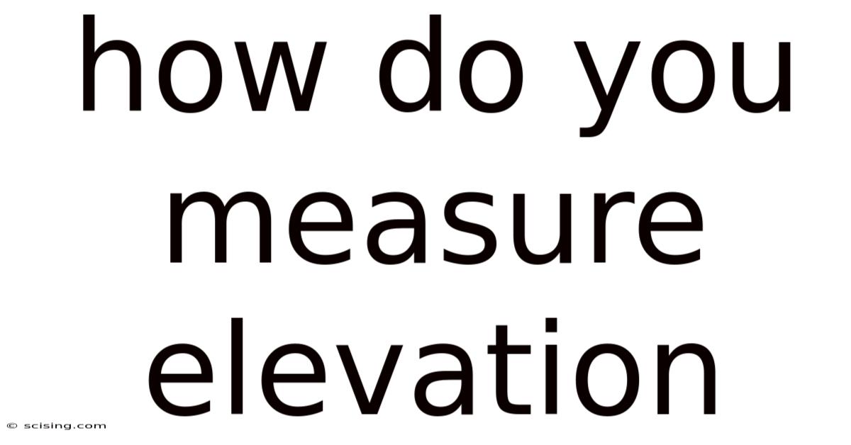 How Do You Measure Elevation