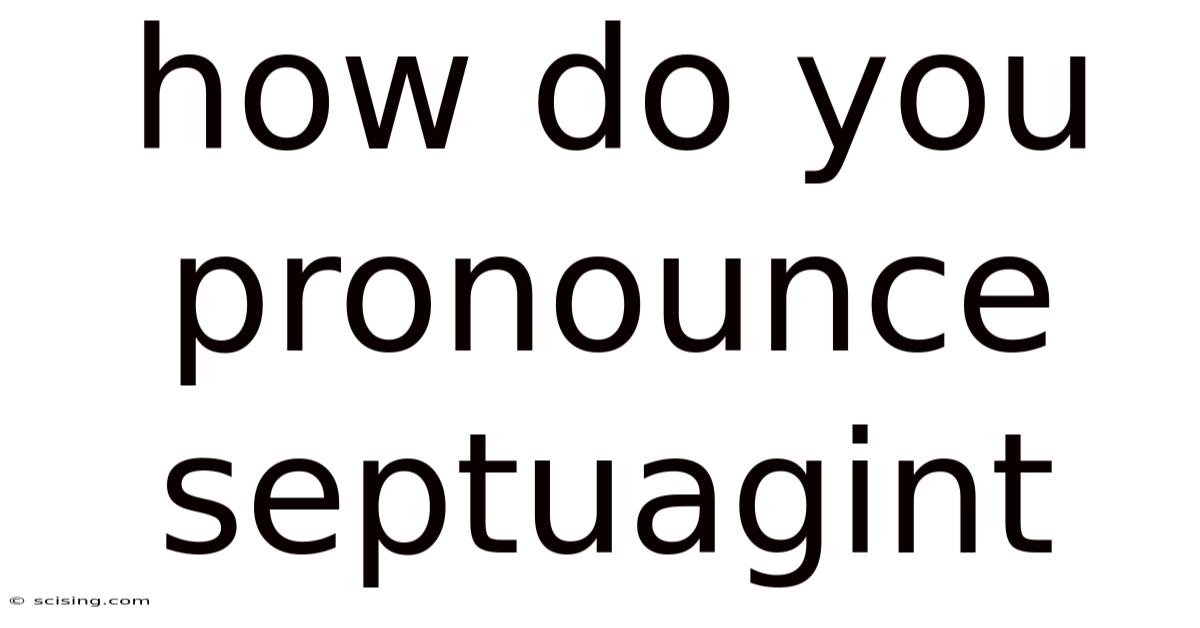 How Do You Pronounce Septuagint