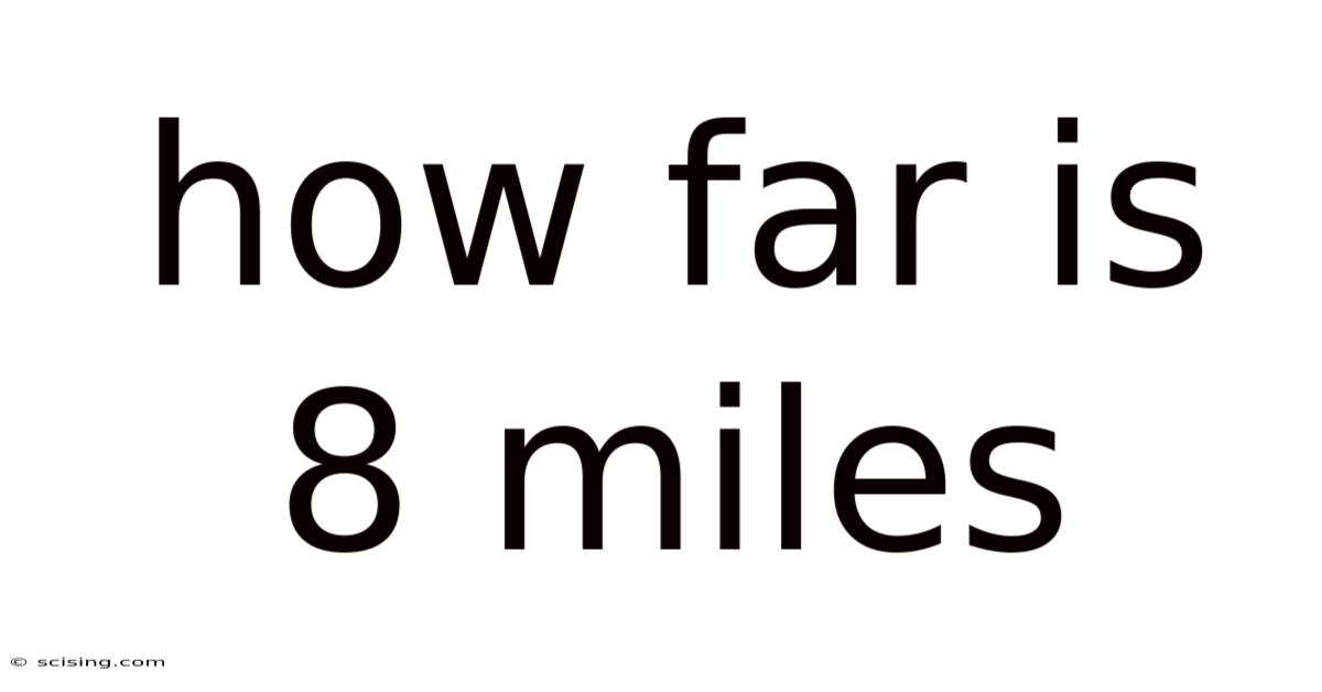 How Far Is 8 Miles