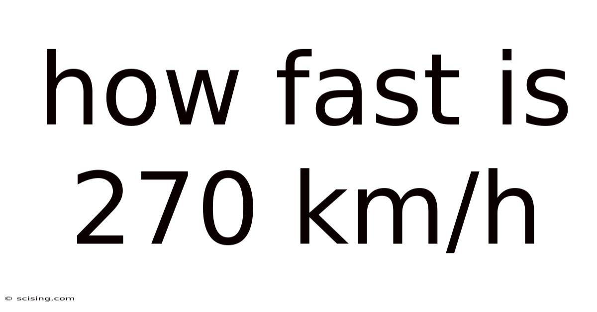 How Fast Is 270 Km/h