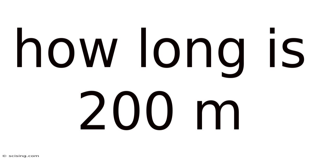 How Long Is 200 M