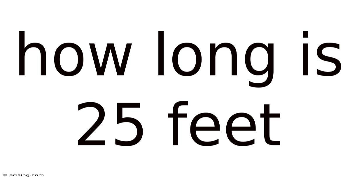 How Long Is 25 Feet