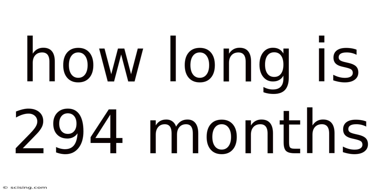 How Long Is 294 Months