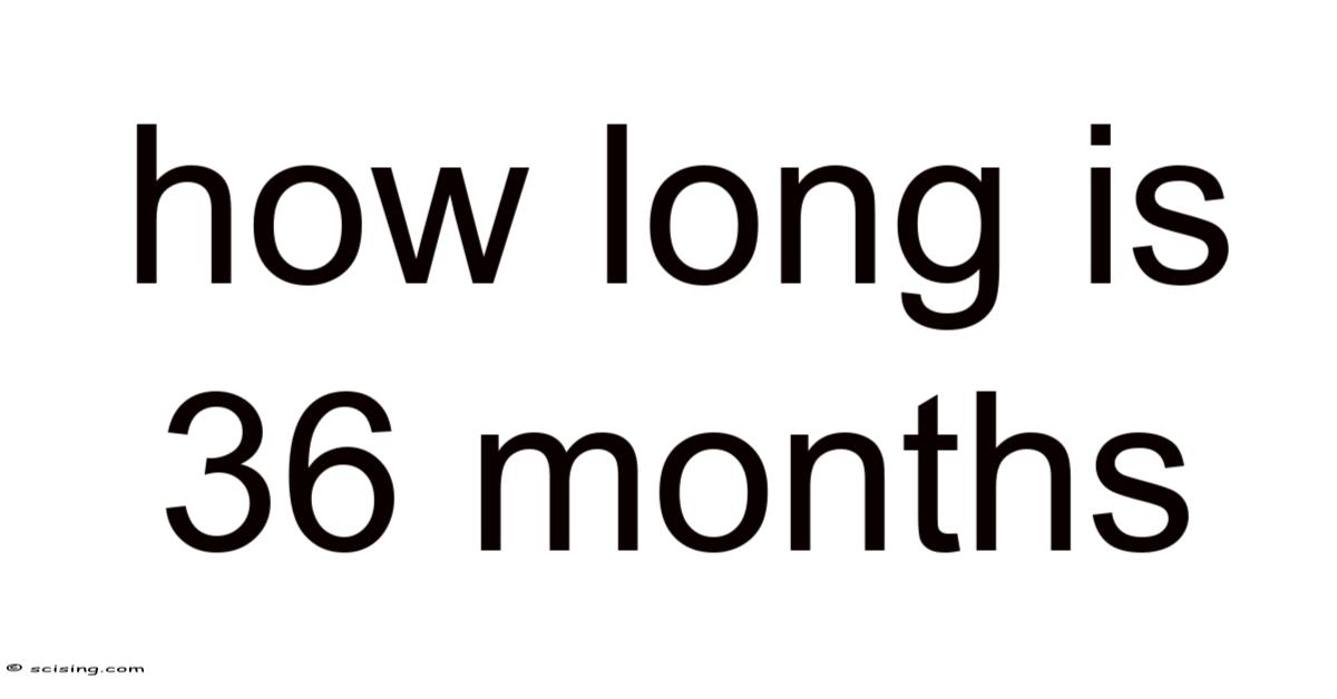 how-long-is-36-months