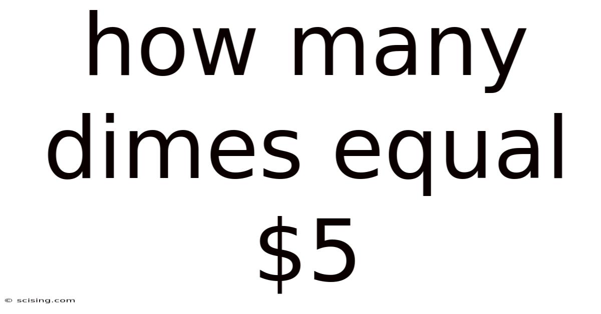 How Many Dimes Equal $5