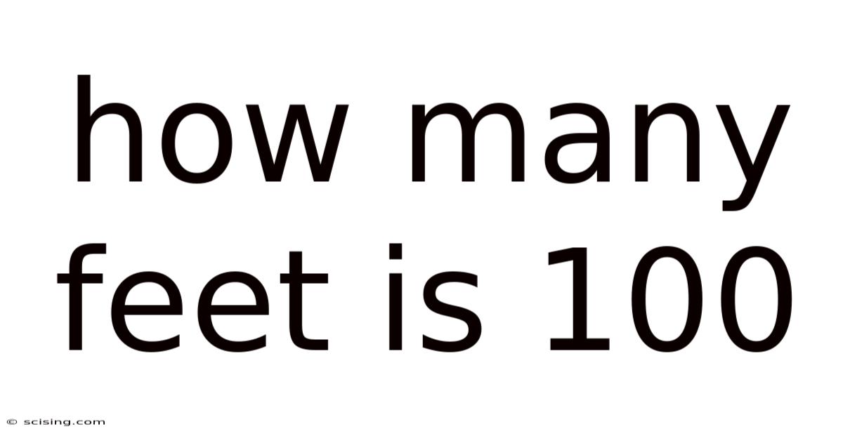 How Many Feet Is 100