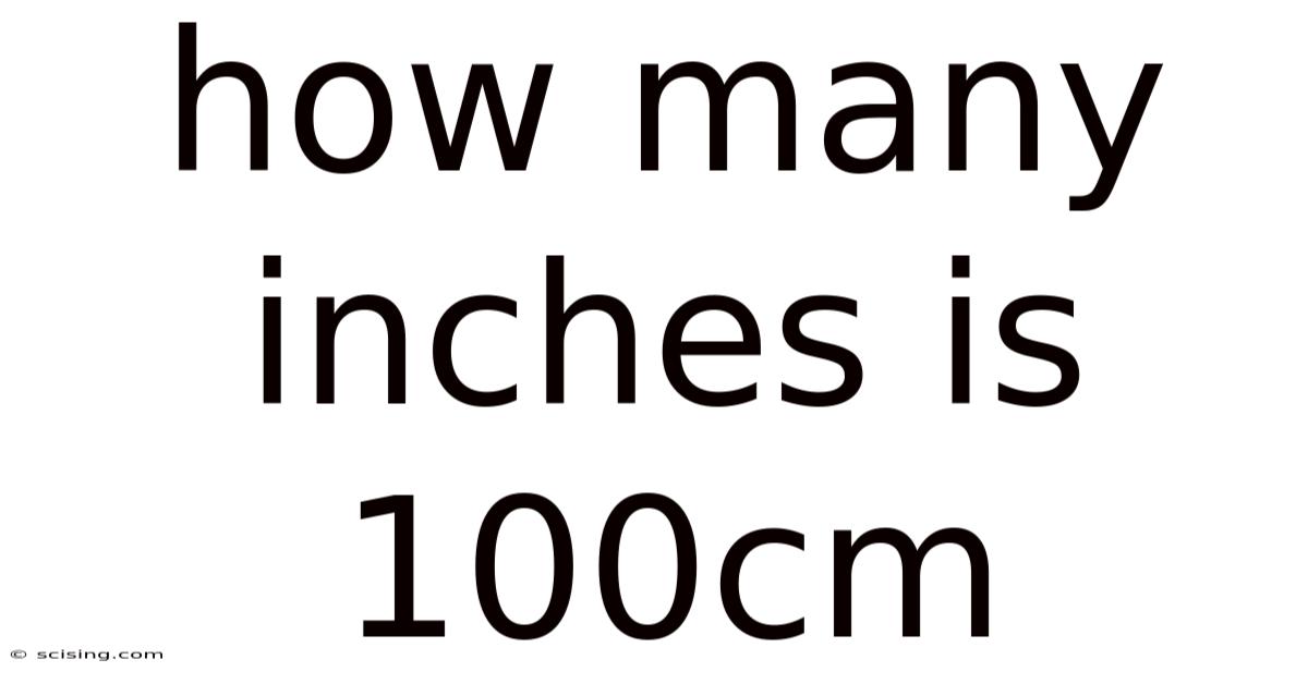 How Many Inches Is 100cm