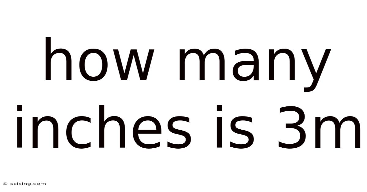 How Many Inches Is 3m