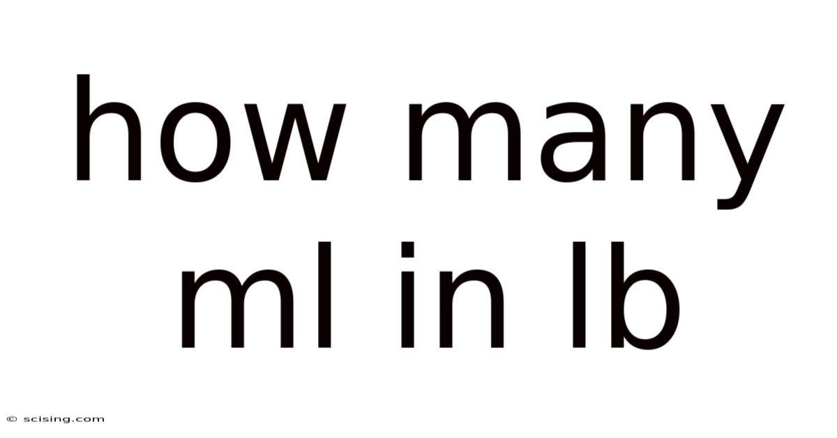 How Many Ml In Lb