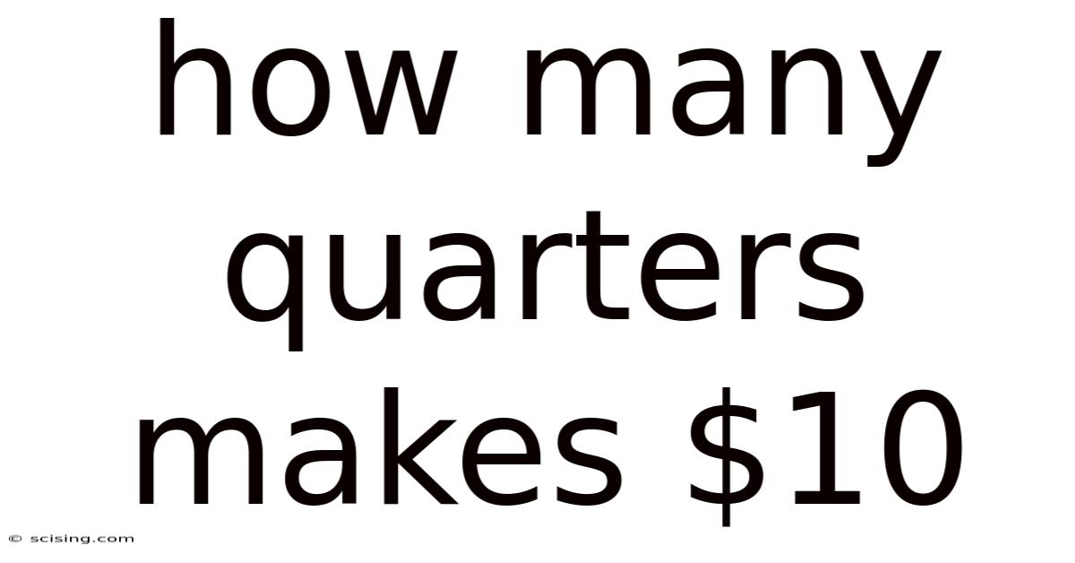 How Many Quarters Makes $10