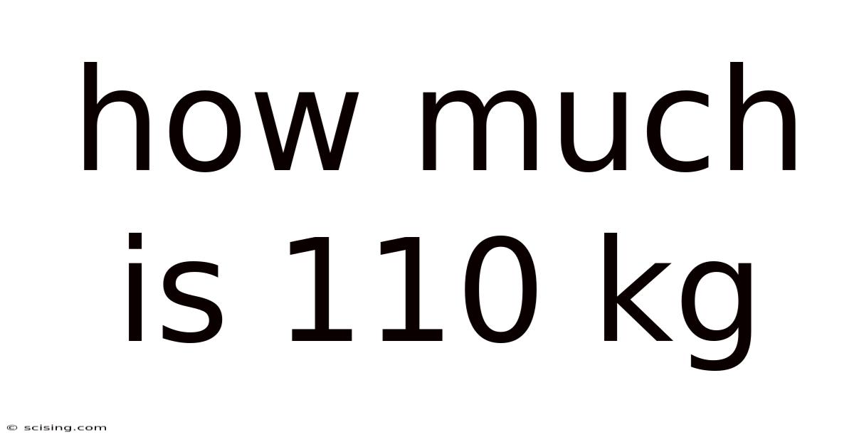 How Much Is 110 Kg