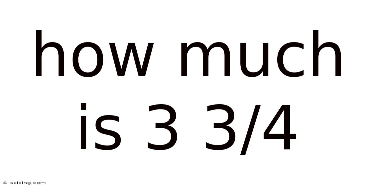 How Much Is 3 3/4