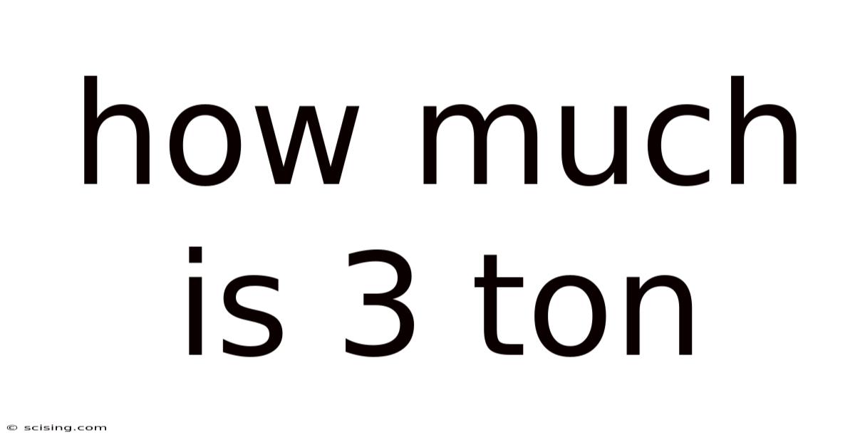 How Much Is 3 Ton