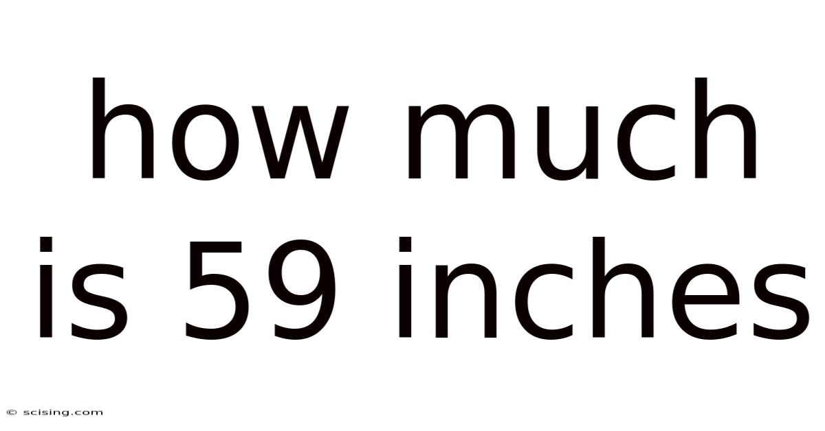 How Much Is 59 Inches