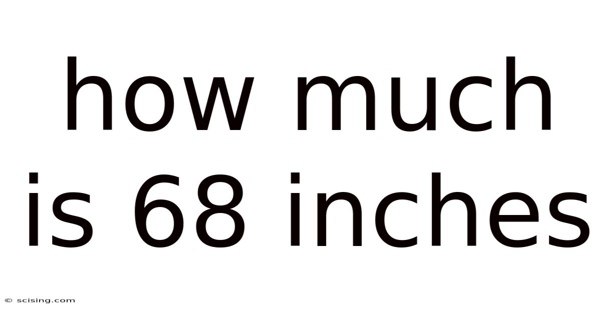 How Much Is 68 Inches