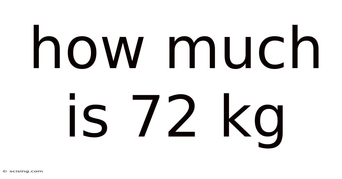 How Much Is 72 Kg