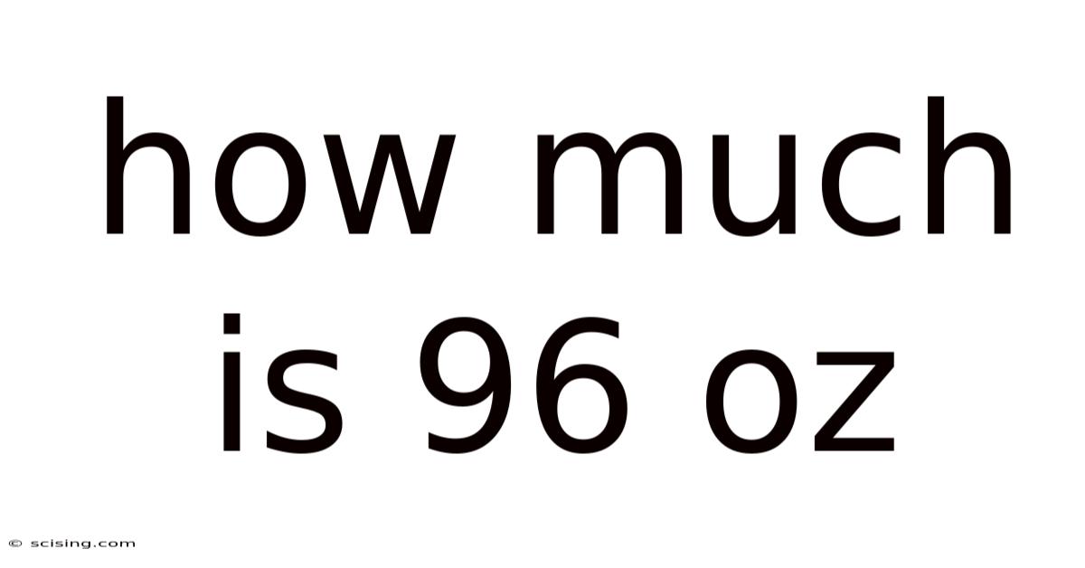 How Much Is 96 Oz