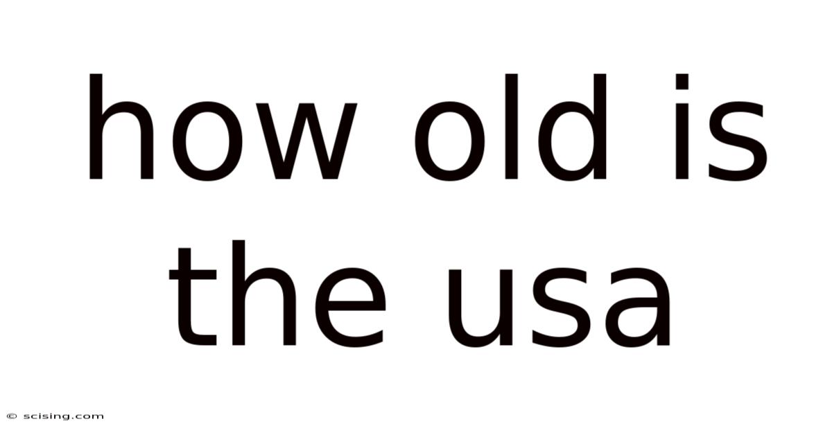 How Old Is The Usa