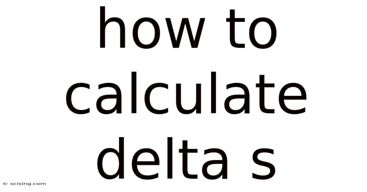 How To Calculate Delta S
