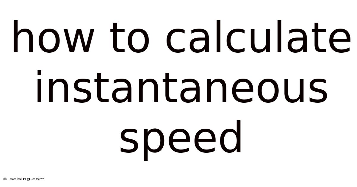 How To Calculate Instantaneous Speed