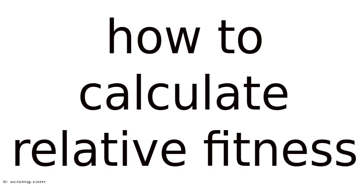 How To Calculate Relative Fitness