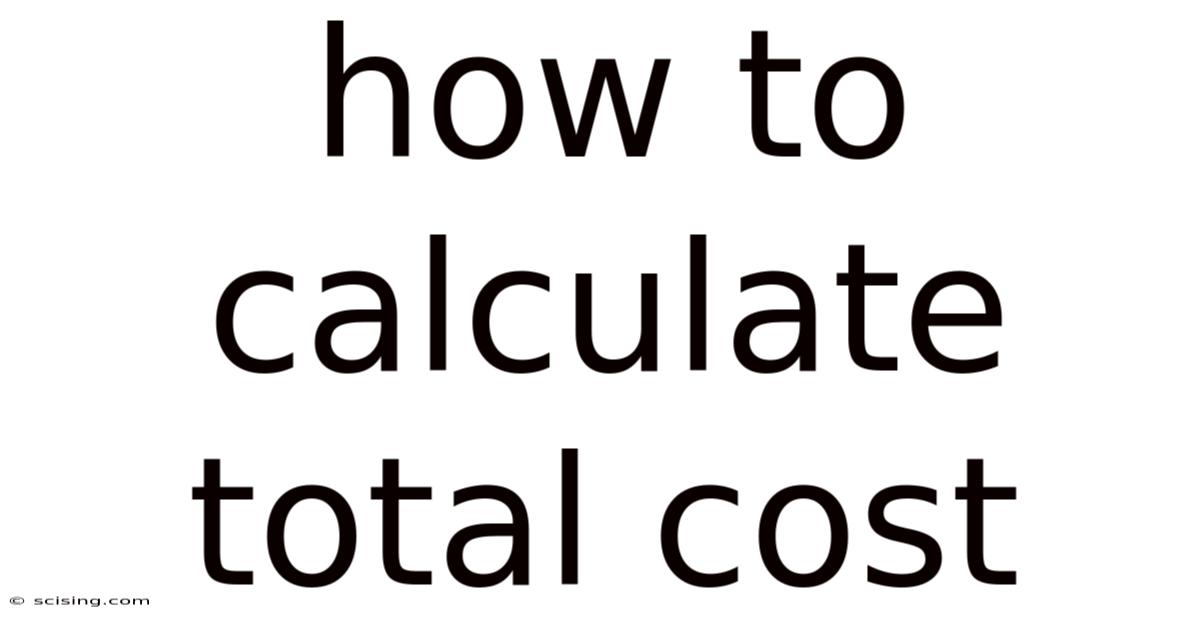How To Calculate Total Cost