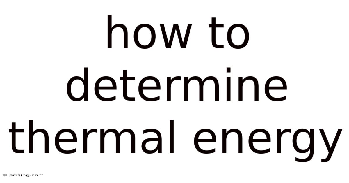 How To Determine Thermal Energy