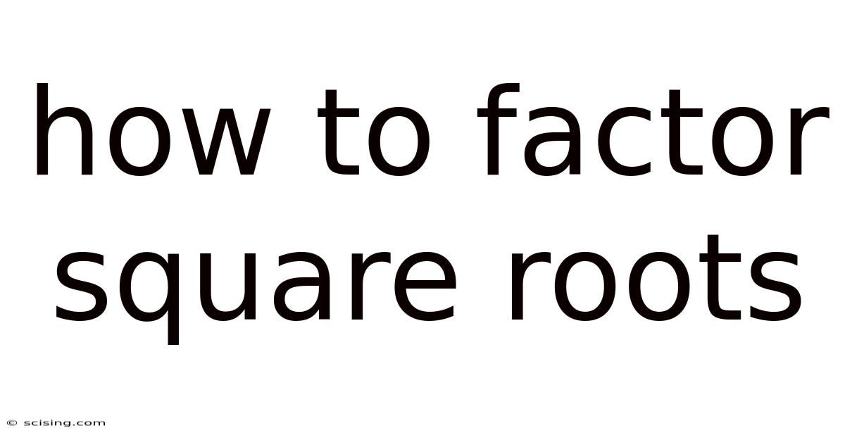 How To Factor Square Roots