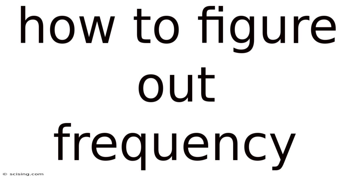 How To Figure Out Frequency