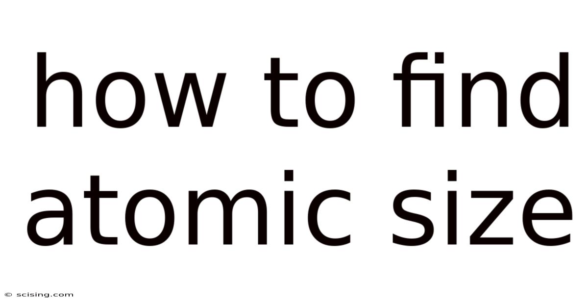 How To Find Atomic Size