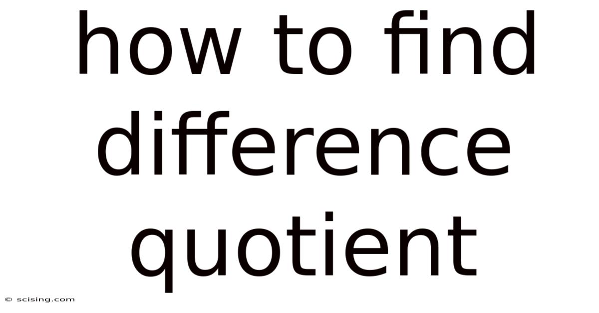 How To Find Difference Quotient