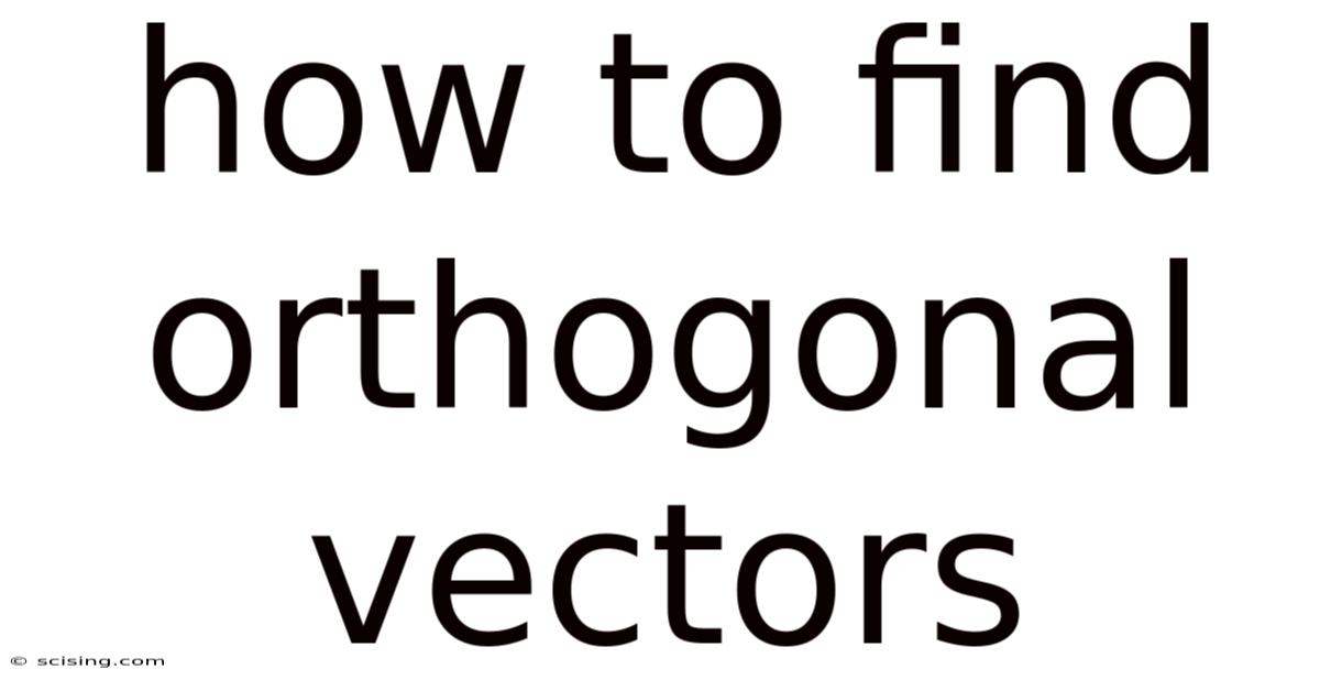 How To Find Orthogonal Vectors