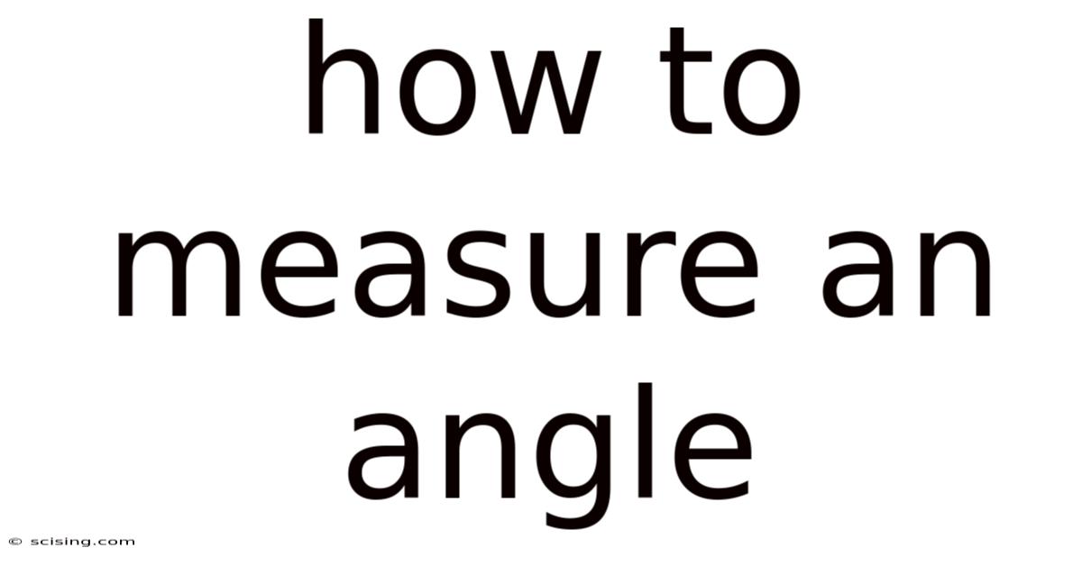 How To Measure An Angle