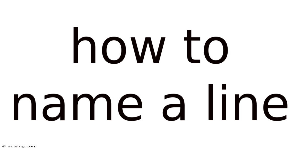 How To Name A Line