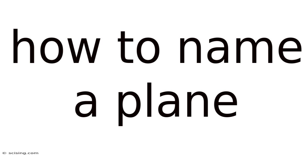 How To Name A Plane