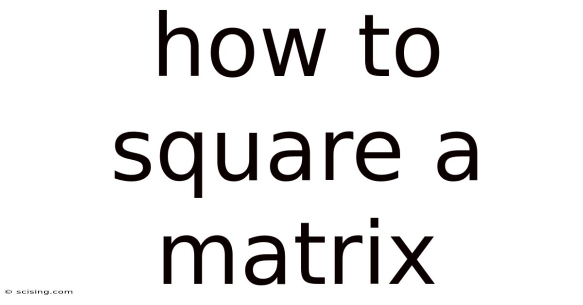 How To Square A Matrix