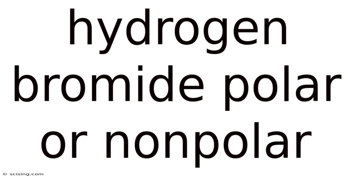 Hydrogen Bromide Polar Or Nonpolar
