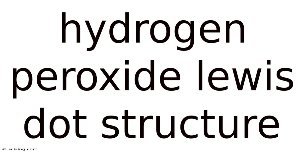 Hydrogen Peroxide Lewis Dot Structure