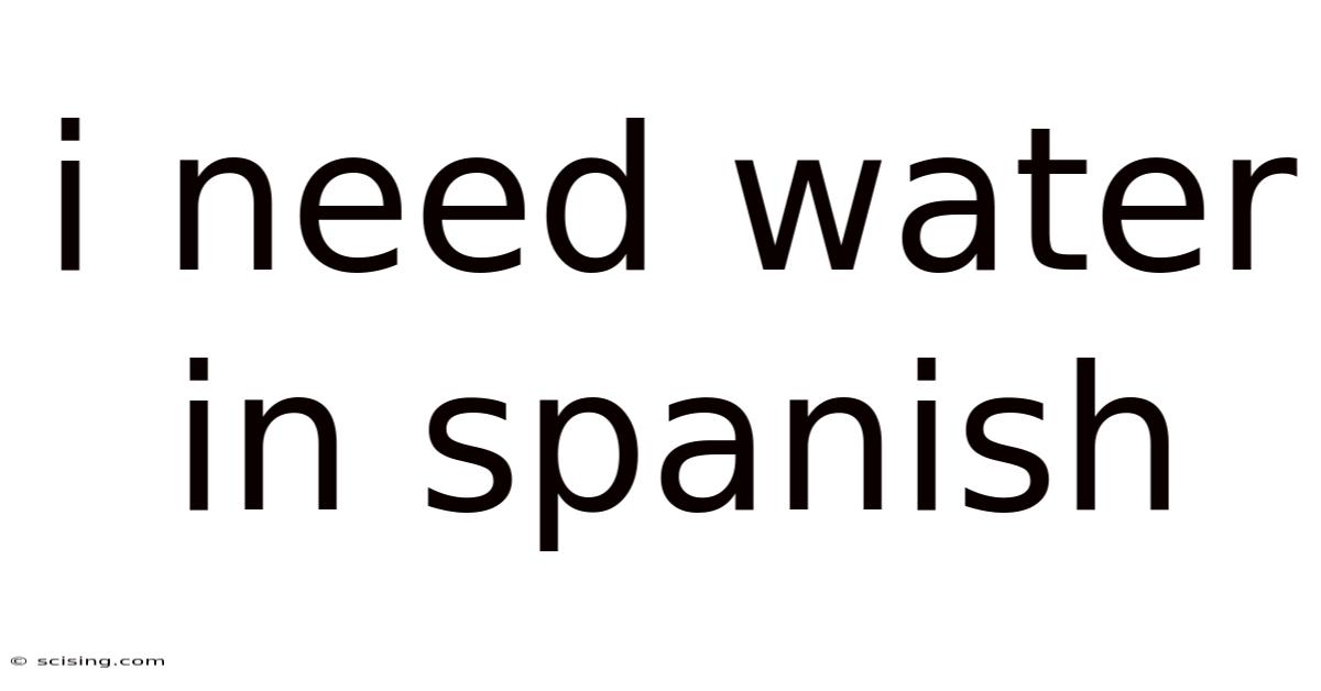 I Need Water In Spanish